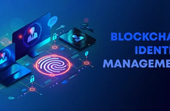 Blockchain for Digital Identity: Revolutionizing Secure Identity Management